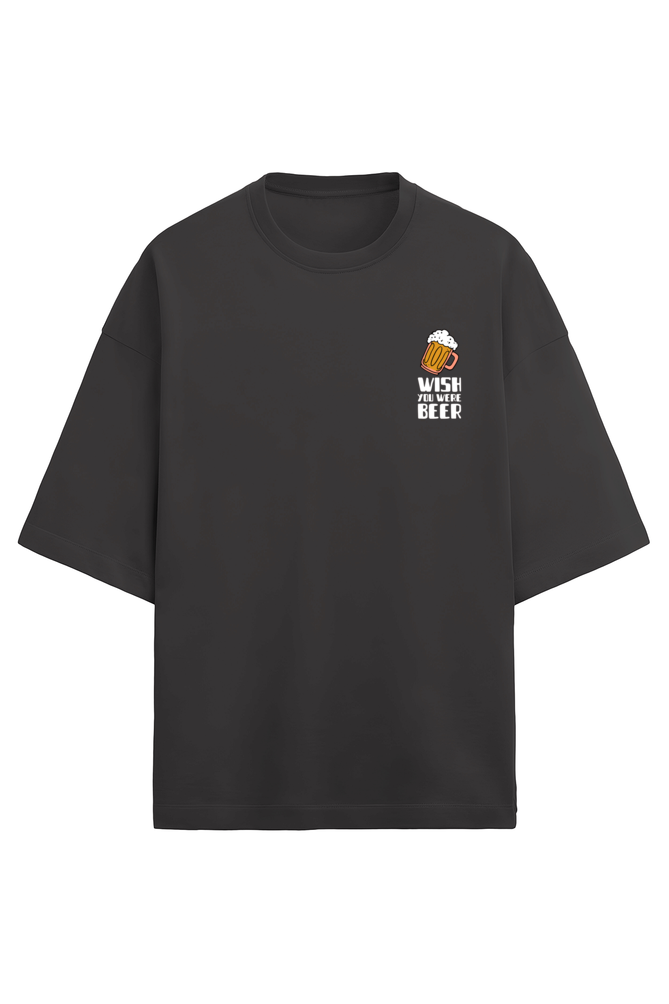 Wish You Were Beer - Premium Oversized T-Shirt