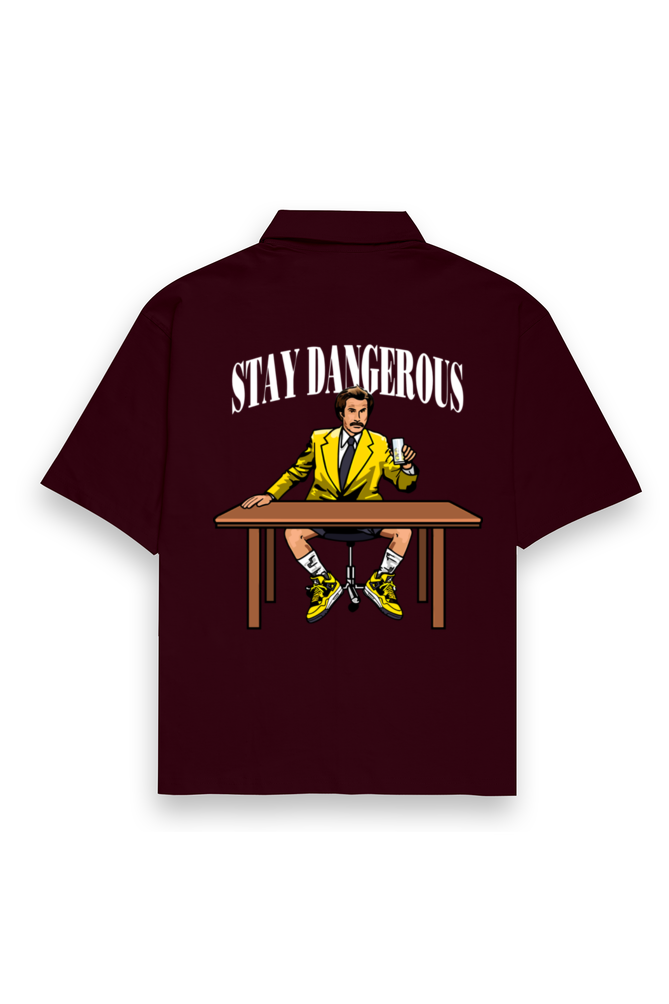 Stay Dangerous - Oversized Shirt