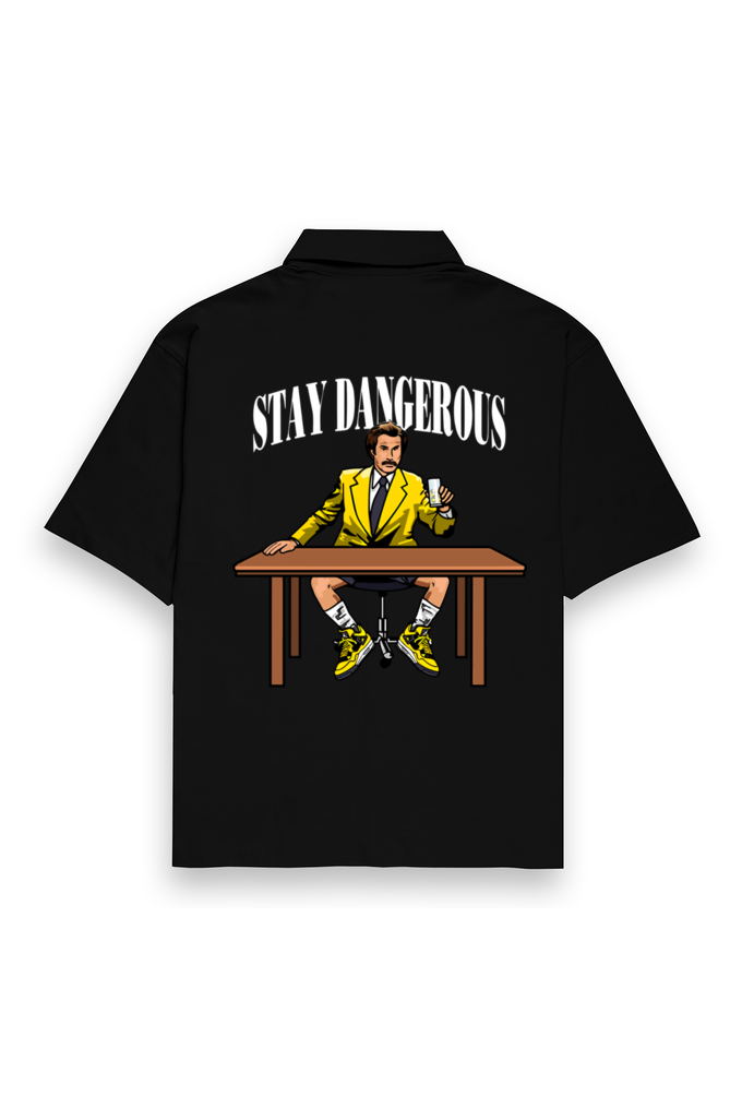 Stay Dangerous - Oversized Shirt