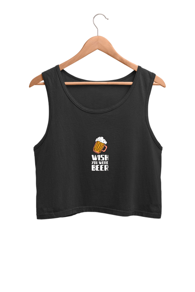 Wish You Were Beer - Crop Tank