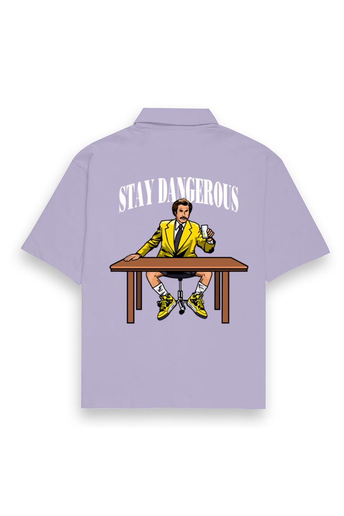 Stay Dangerous - Oversized Shirt