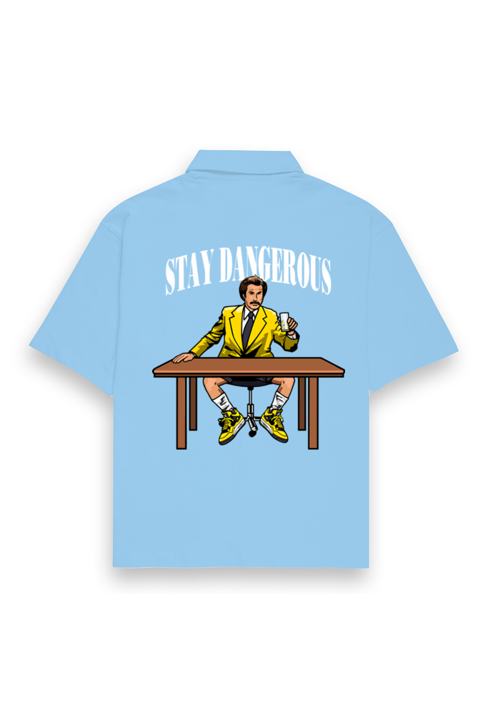 Stay Dangerous - Oversized Shirt
