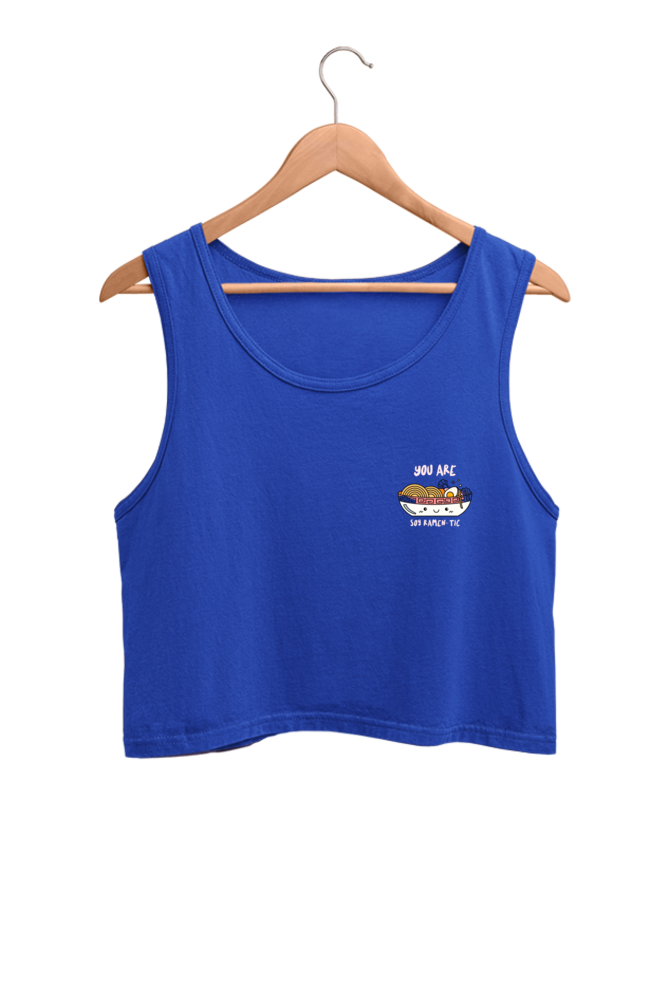 You Are Soy Ramen-Tic - Crop Tank