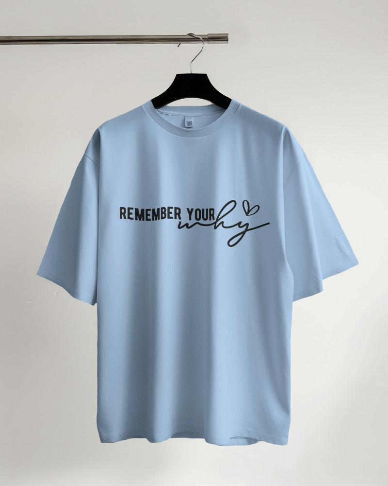 Remember Your Why - Classic Oversized T-Shirt