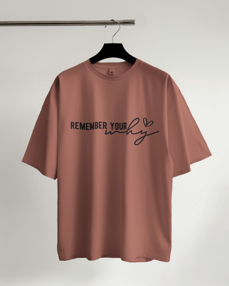 Remember Your Why - Classic Oversized T-Shirt