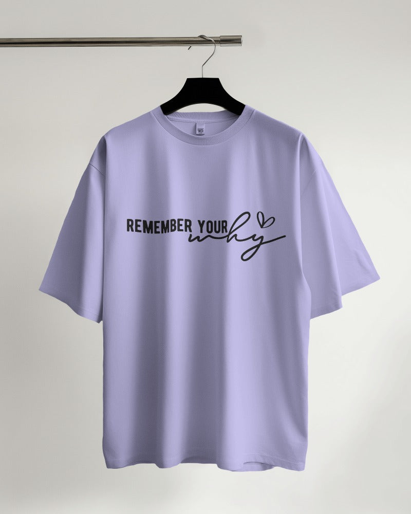 Remember Your Why - Classic Oversized T-Shirt
