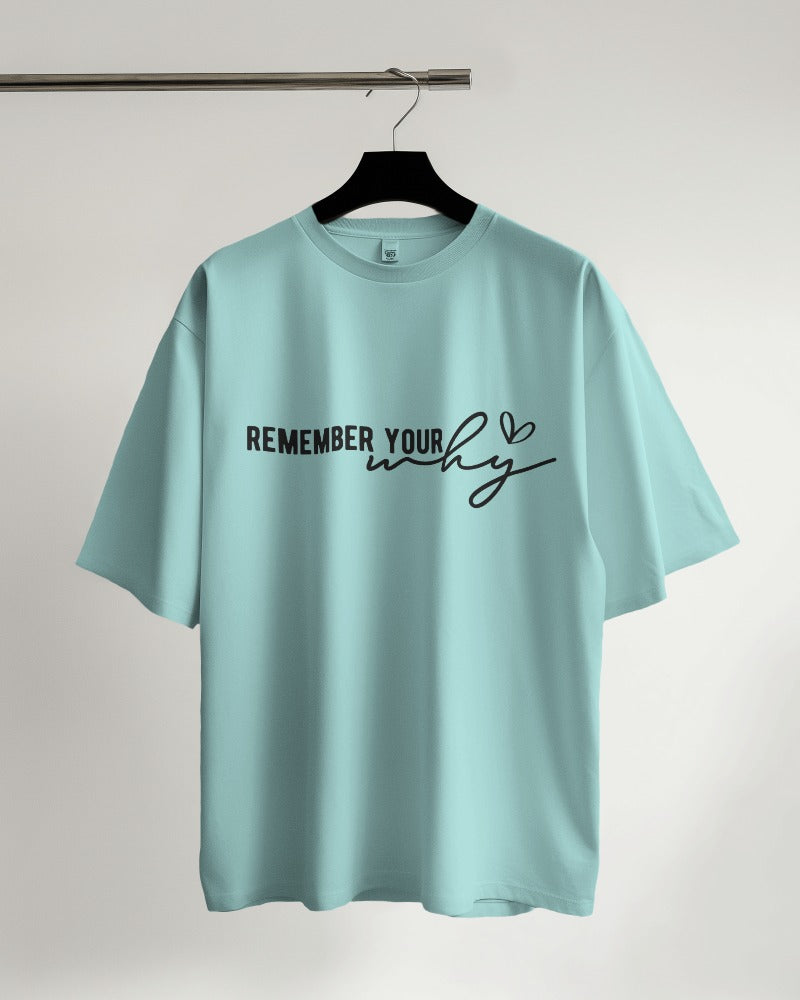 Remember Your Why - Classic Oversized T-Shirt