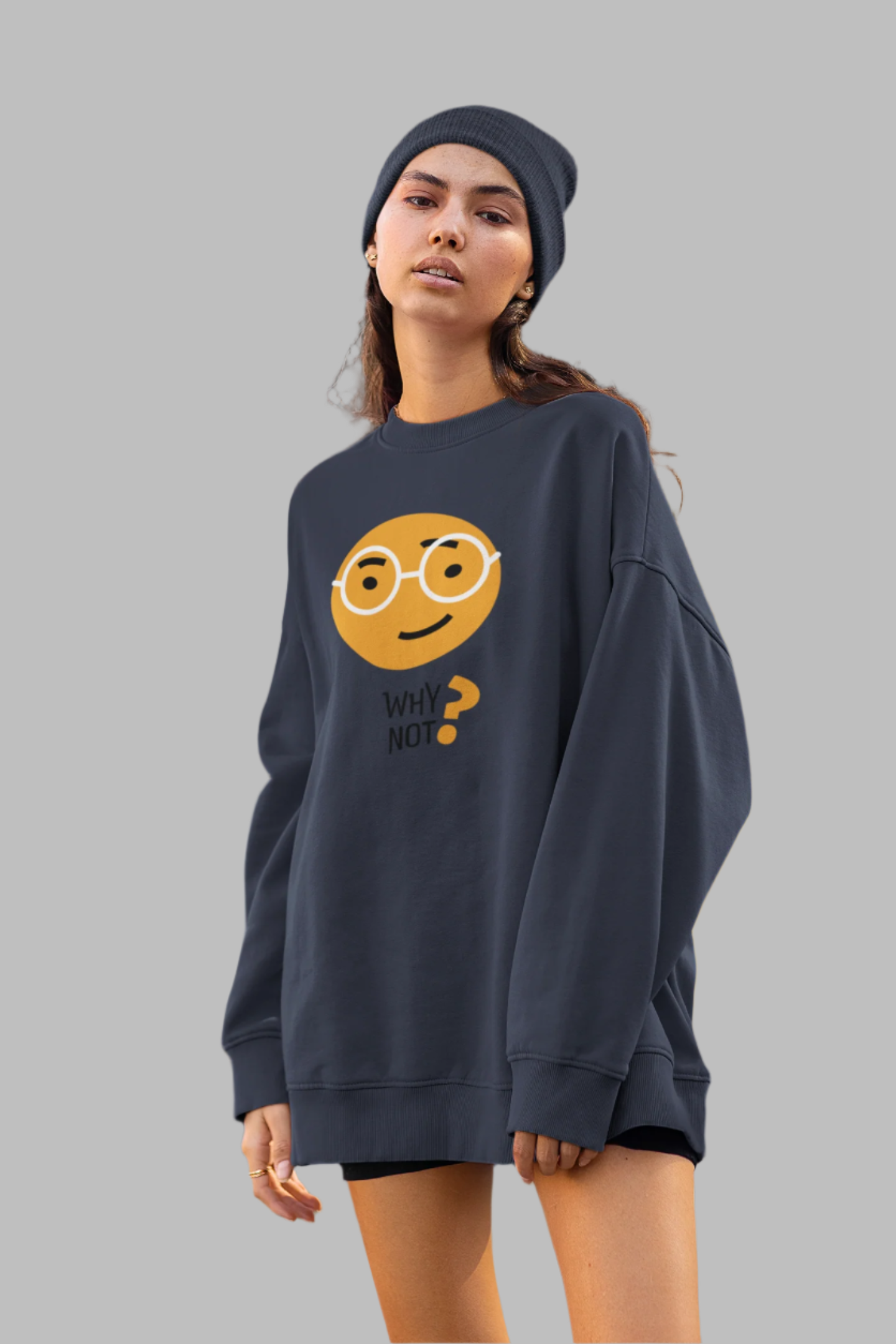Why Not - Oversized Sweatshirt