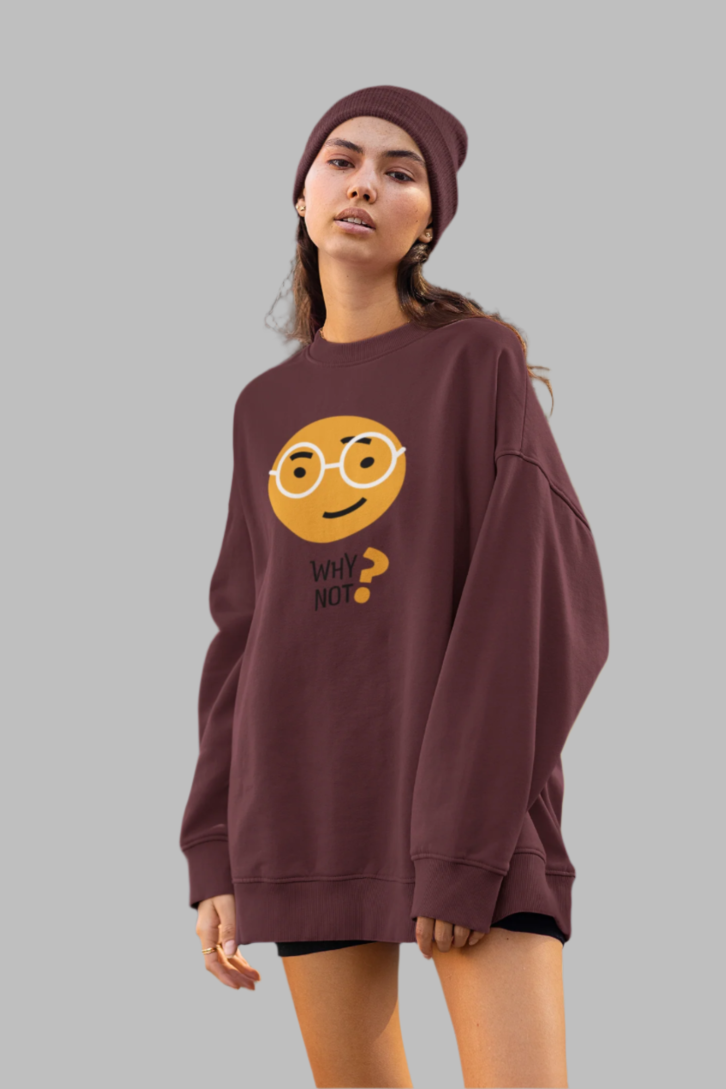 Why Not - Oversized Sweatshirt