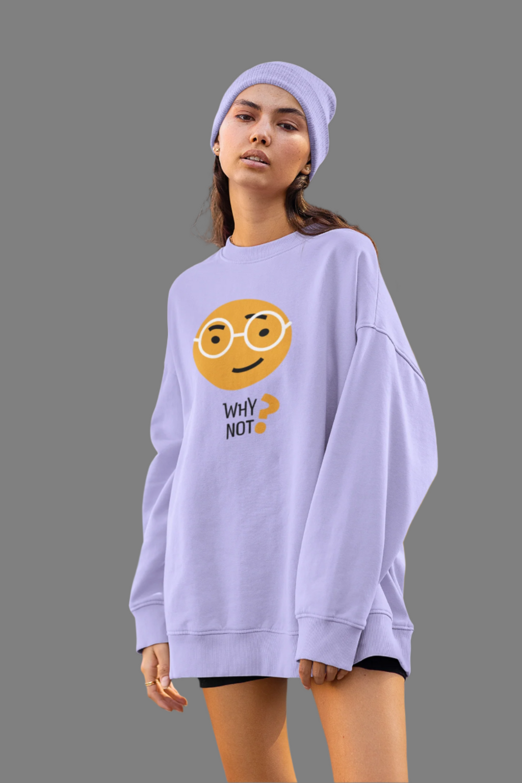 Why Not - Oversized Sweatshirt