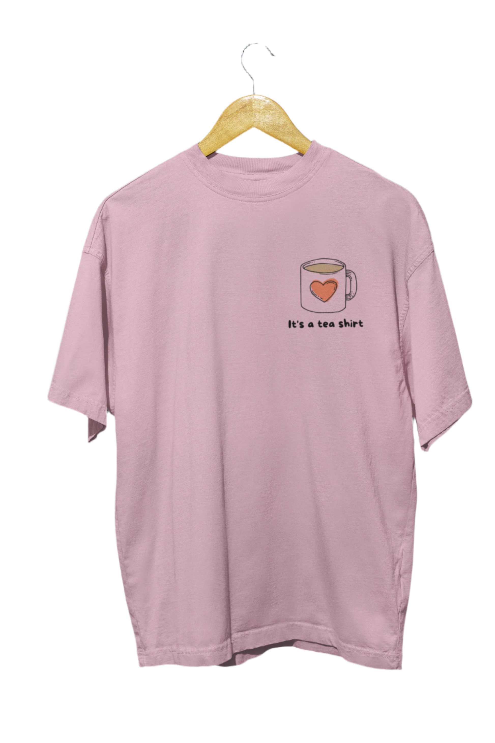 It's A Tea Shirt - Classic Oversized T-Shirt