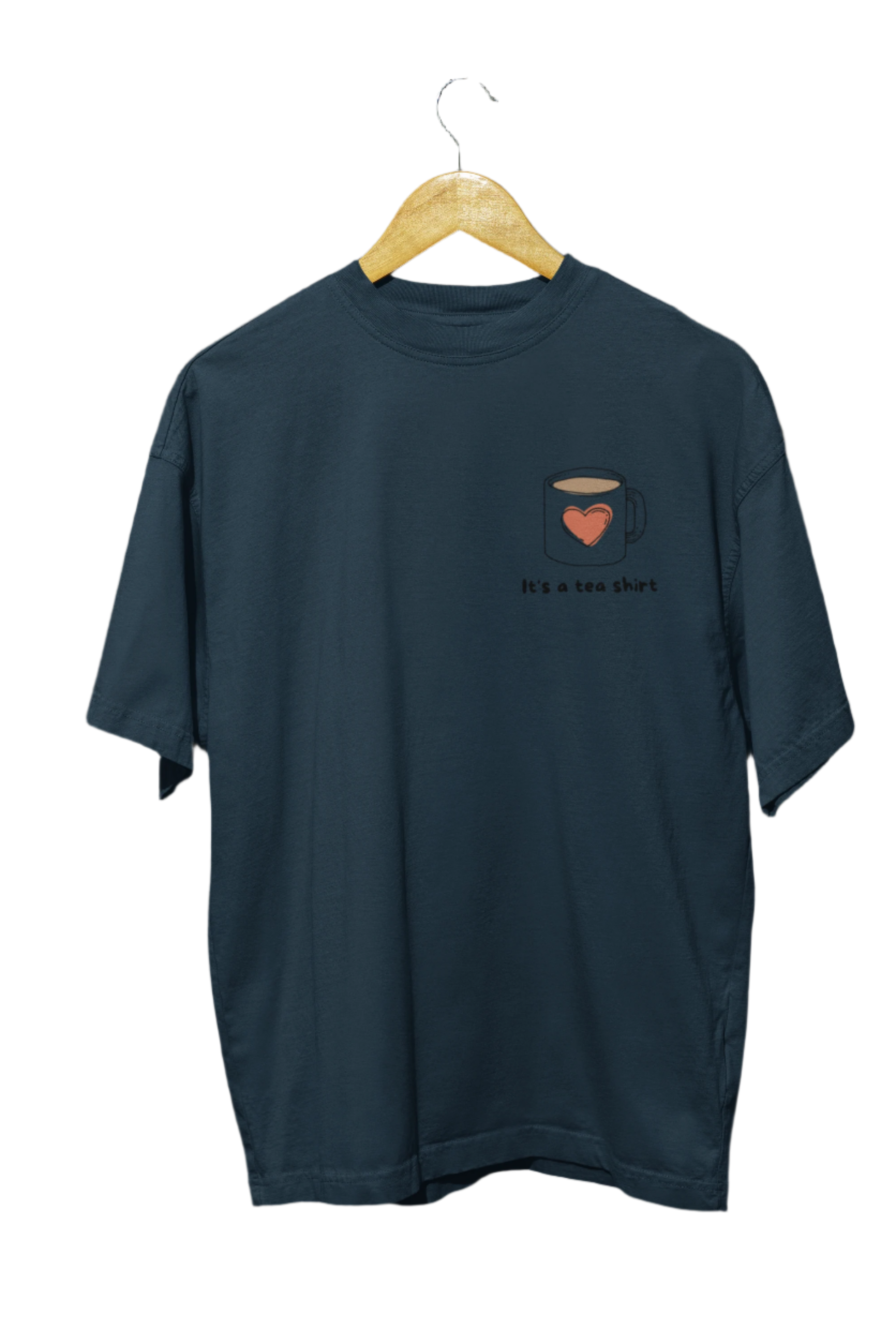 It's A Tea Shirt - Classic Oversized T-Shirt