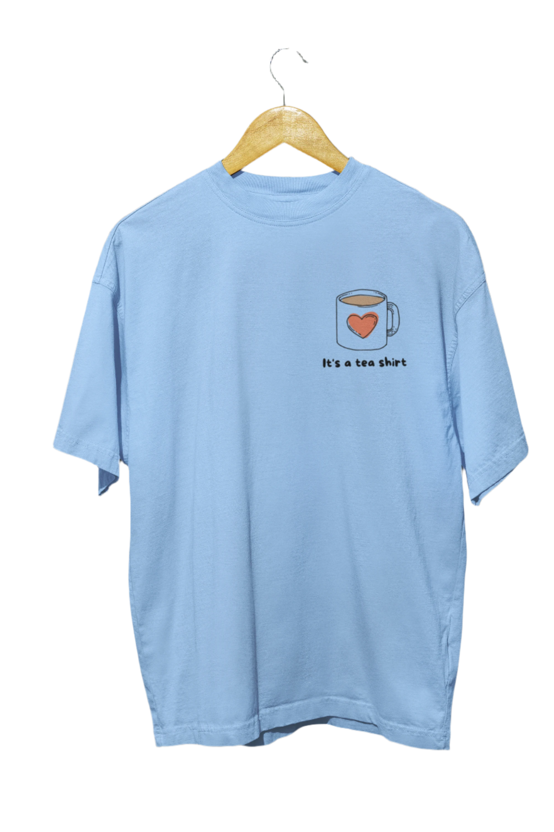 It's A Tea Shirt - Classic Oversized T-Shirt