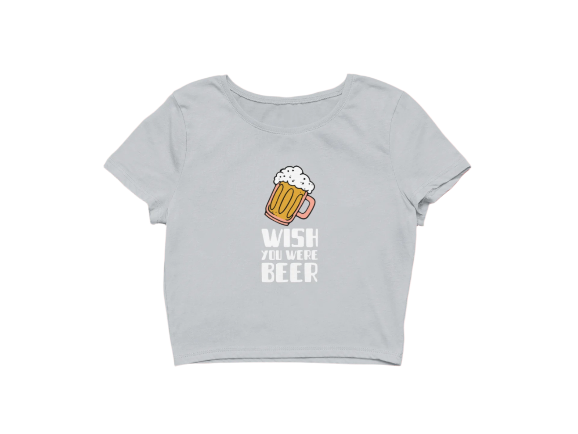 Wish You Were Beer - Crop Top
