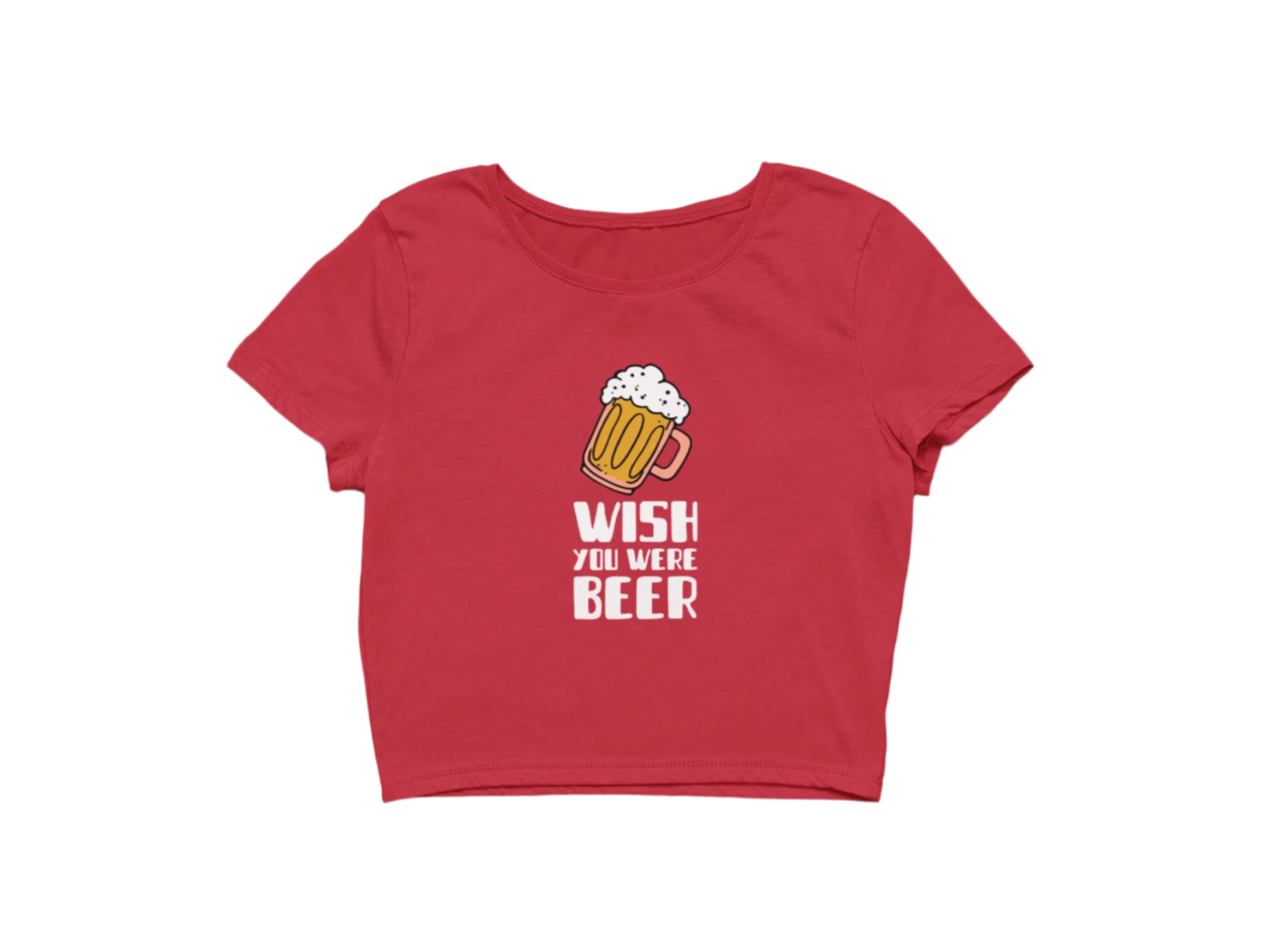 Wish You Were Beer - Crop Top